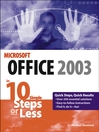 MicrosoftOffice 2003 in 10 Simple Steps or Less